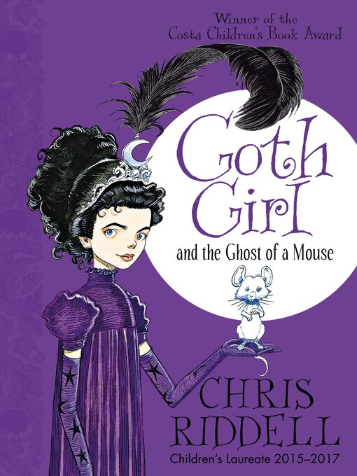 Title details for Goth Girl and the Ghost of a Mouse by Chris Riddell - Wait list